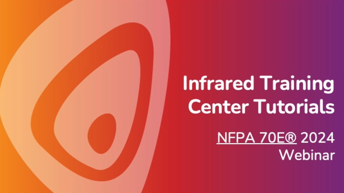 NFPA 70E 2024 for Infrared Thermographers
